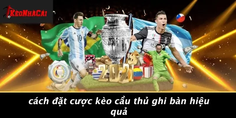 Cách Đặt Cược Kèo Cầu Thủ Ghi Bàn Hiệu Quả