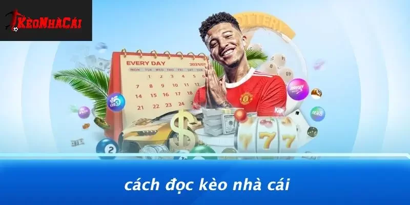 Cách Đọc Kèo Nhà Cái