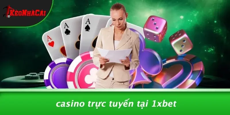 Casino Trực Tuyến Tại 1xBet