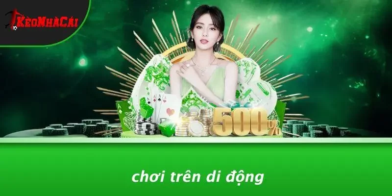 Chơi Trên Di Động
