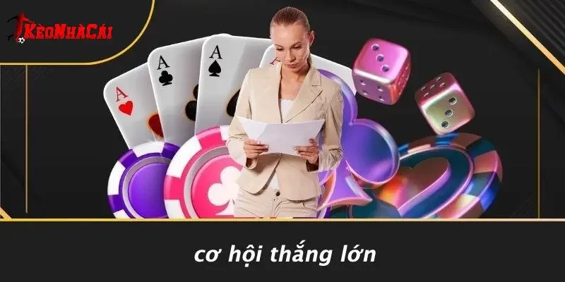 Cơ Hội Thắng Lớn