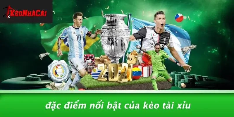 Đặc Điểm Nổi Bật Của Kèo Tài Xỉu