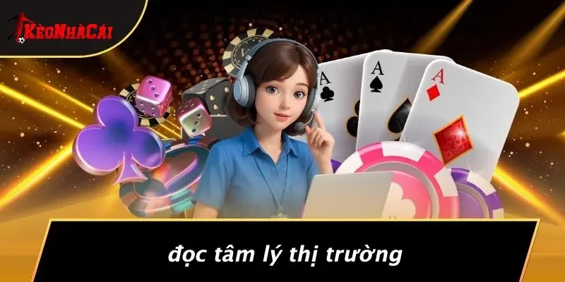 Đọc Tâm Lý Thị Trường