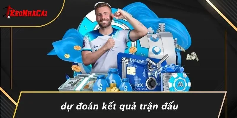 Dự Đoán Kết Quả Trận Đấu