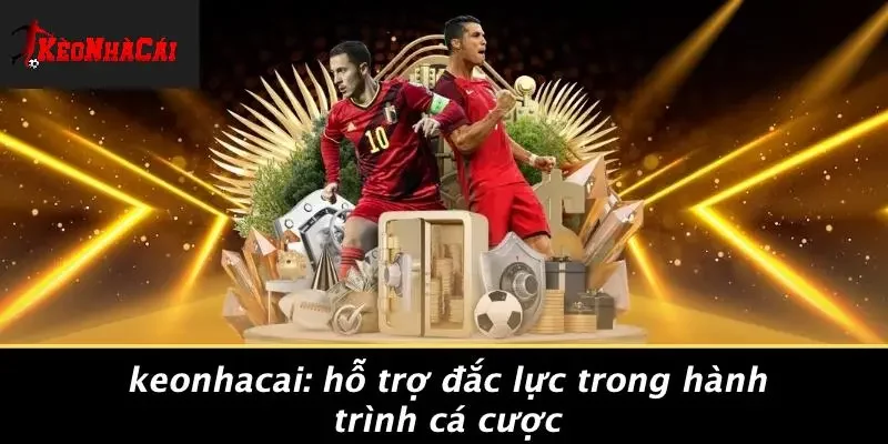 Keonhacai: Hỗ Trợ Đắc Lực Trong Hành Trình Cá Cược