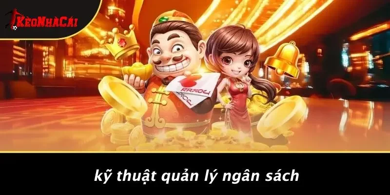 Kỹ Thuật Quản Lý Ngân Sách