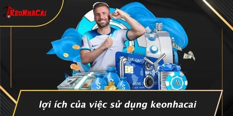 Lợi Ích Của Việc Sử Dụng Keonhacai