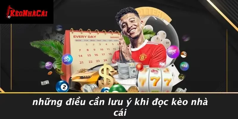 Những Điều Cần Lưu Ý Khi Cách Kèo Nhà Cái