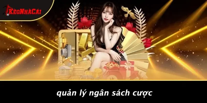 Quản Lý Ngân Sách Cược