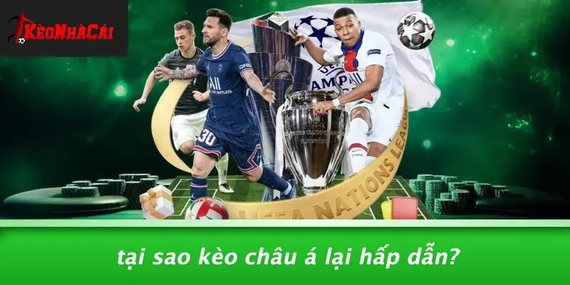 Tại Sao Kèo Châu Á Lại Hấp Dẫn?