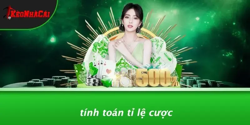Tính Toán Tỉ Lệ Cược