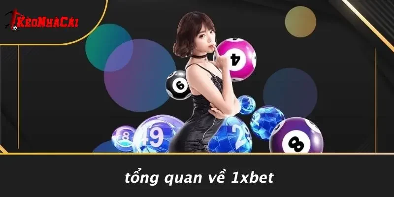 Tổng Quan Về 1xBet